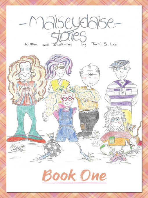 Title details for Maisey Daise Stories--Book One by Terri S. Lee - Available